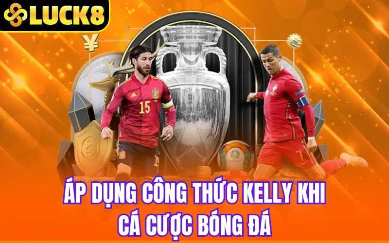 Áp dụng công thức Kelly khi cá cược bóng đá