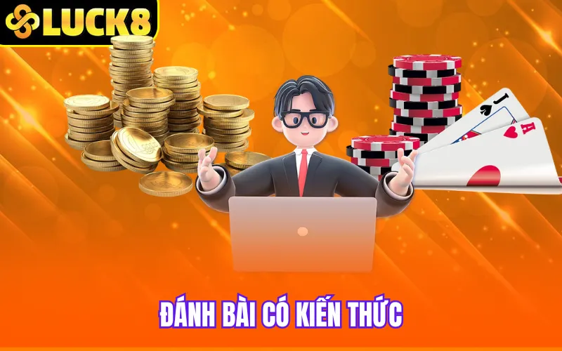 Đánh bài có kiến thức
